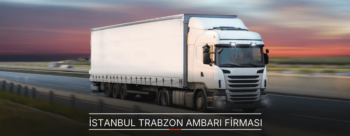 Trabzon Nakliye Ambarı